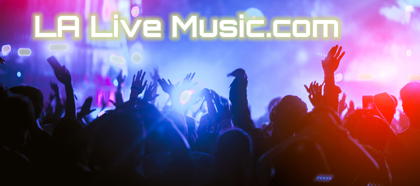 LA Live Music Live Music Resource for Los Angeles CA